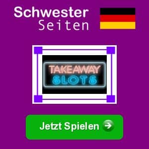 Takeaway Slots deutsch casino