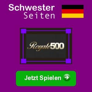 Royale500 deutsch casino